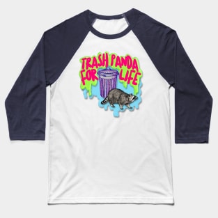 Trash Panda For Life Baseball T-Shirt